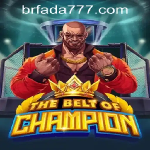 TheBeltOfChampion Game Introduction and Rules with Fada777 PH Login